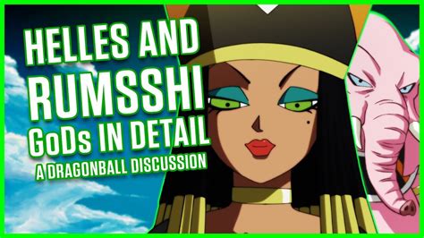 Helles And Rumsshi Gods In Detail A Dragon Ball Discussion Youtube