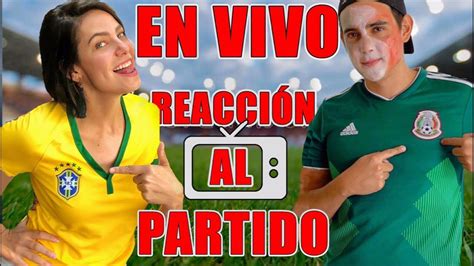 Mexico Vs Brasil En Vivo Brasileña Vs Mexicano Youtube