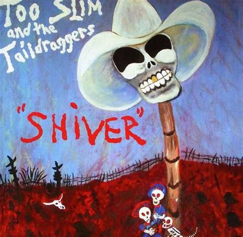 Shiver By Too Slim The Taildraggers Tim Langford CD Barnes Noble