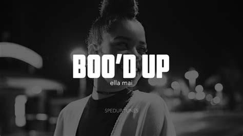 Ella Mai Bood Up Spedup Version Youtube