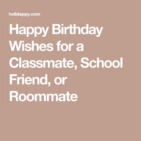 Happy Birthday Wishes For A Classmate School Friend Or Roommate