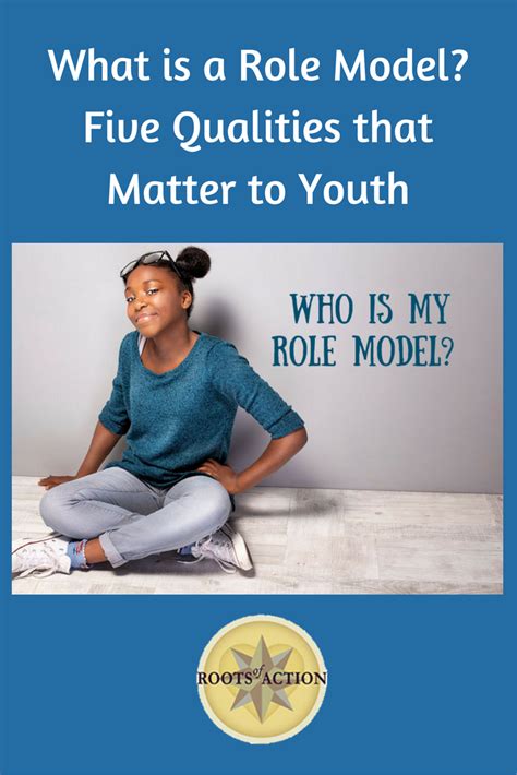 What Is A Role Model Five Qualities That Matter To Youth Role