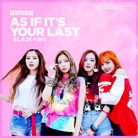 Blackpink As If Its Your Last Album Cover By Minayeon1999 Jennie