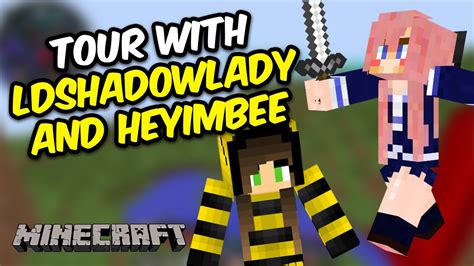 Tour Of My Minecraft Survival World With Ldshadowlady And Heyimbee