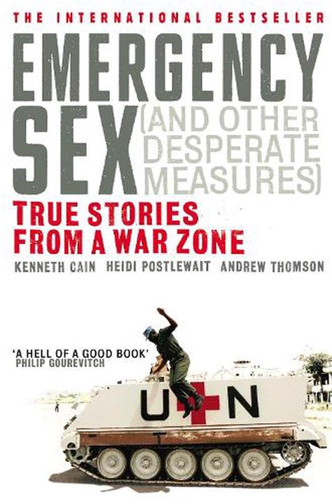 Emergency Sex And Other Desperate Measures By Andrew Thomson