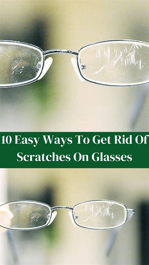 10 Easy Ways To Get Rid Of Scratches On Glasses Artofit