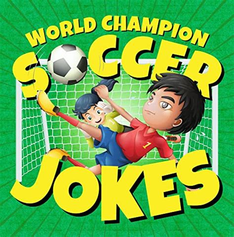 World Champion Soccer Jokes For Kids Silly Soccer Jokes For Young