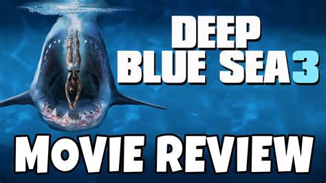 Deep Blue Sea 3 2020 Movie Review Youtube