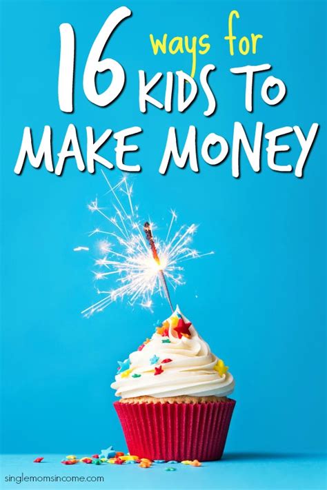 16 Ways for Kids to Make Money - Single Moms Income