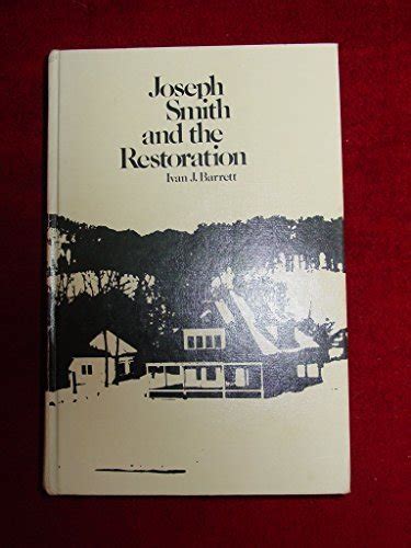 Joseph Smith And Restoration A History Of Lds Church To By Ivan J