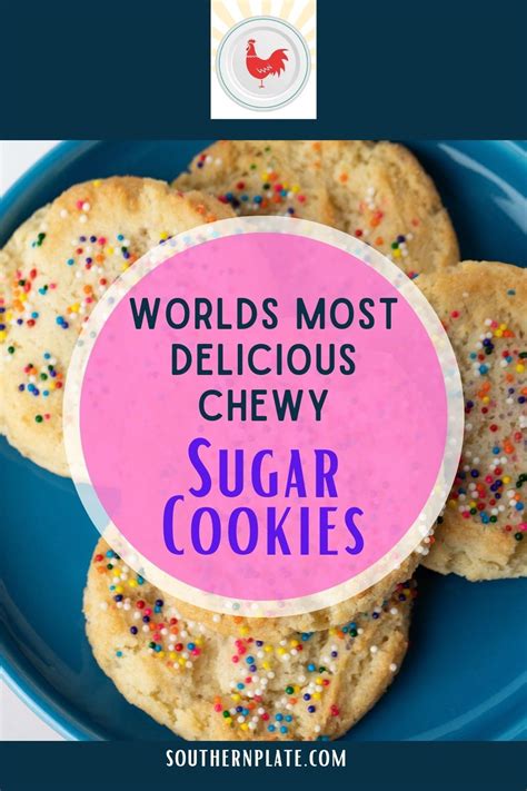 Worlds Most Delicious Chewy Sugar Cookies In 2021 Chewy Sugar Cookies Chewy Sugar Cookie