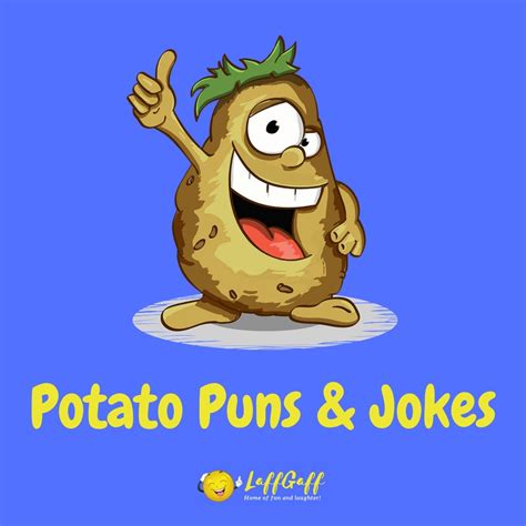 40 Hilarious Potato Puns And Potato Jokes Laffgaff