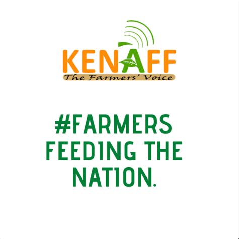 Kenya National Farmers Federation Agriculture Is The Core Of Our