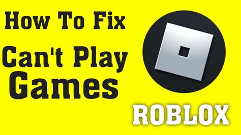 How To Fix Cant Play Any Games In Roblox Android And Ios Fix Roblox