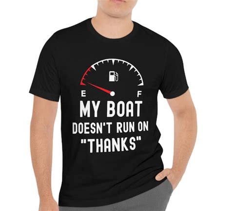 My Boat Doesnt Run On Thanks Shirt Funny Boat Ts Ts Etsy