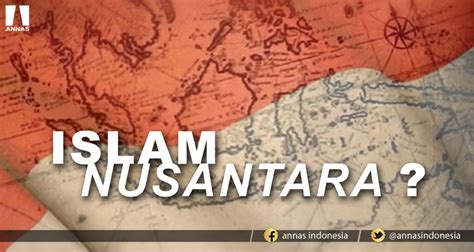 Islam Nusantara Annas Indonesia
