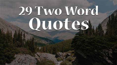 Word Quotes 29 Best Two Word Quotes Youtube