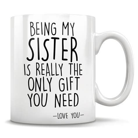 49 unique mother's day gift ideas for all the special moms in your life. Being My Sister Is Really The Only Gift You Need - Love ...