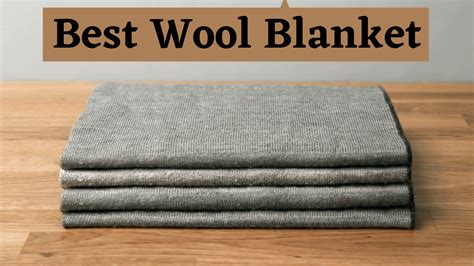 The Best Wool Blanket For Maximum Comfort And Warmth