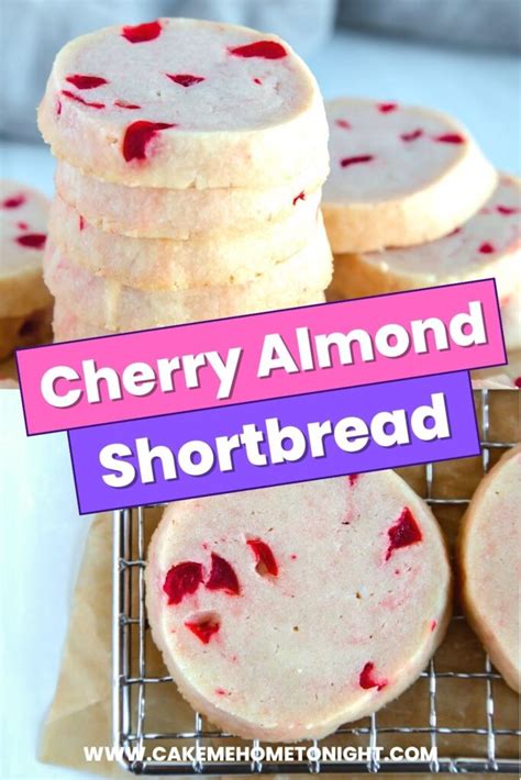 Cherry Almond Shortbread Cookies Cake Me Home Tonight