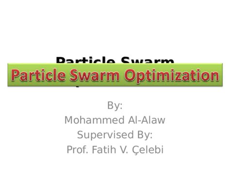 (PPT) Particle Swarm Optimisation  Mohammed Ahmed  Academia.edu