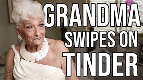 Year Old Grandma On Tinder Will Steal Your Man Youtube
