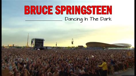 Bruce Springsteen Dancing In The Dark Best Of With Fans On Stage