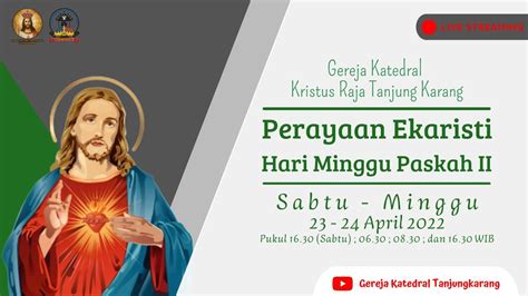 Perayaan Ekaristi Hari Minggu Paskah II Minggu 24 April 2022 Pkl