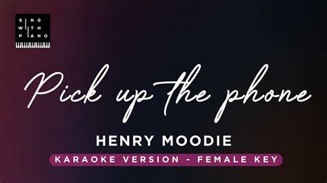 Pick Up The Phone Henry Moodie Female Key Karaoke Piano