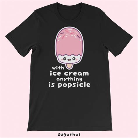 Have Faith With Ice Cream Anything Is Popsicle Funny T Shirts From