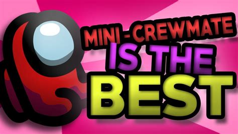 Why Mini Crewmate Is The Best Pet Youtube