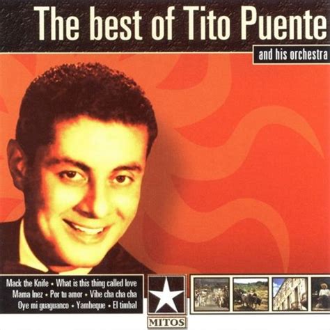 tito puente and his orchestra the best of tito puente and his orchestra