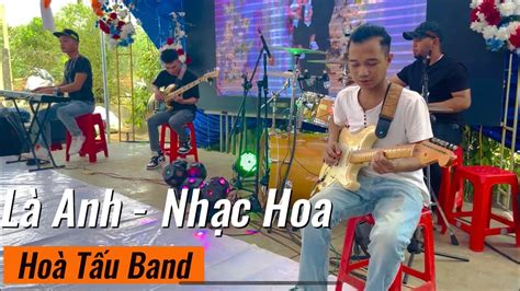 Là Anh Nhạc Hoa Hoà Tấu Jamin Guitar Band 0374149262 Youtube
