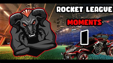 Rocket League Moments 1 Rocket League Youtube