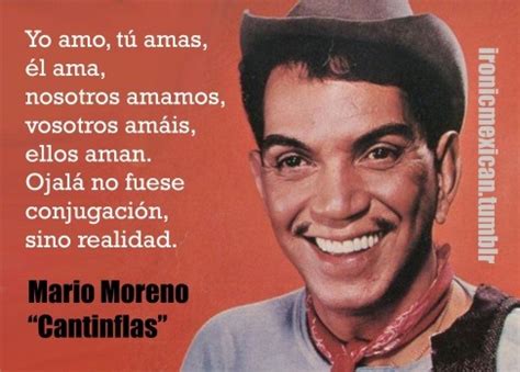 The second obligation, is to make others happy.' and 'illegitmi non carborundum. Quotes Mario Moreno Cantinflas. QuotesGram