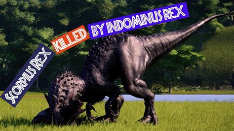 Scorpius Rex Killed By Indominus Rex Jurassic World Evolution Youtube