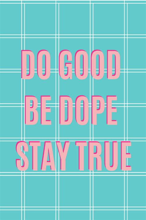 27 Totally Dope Quotes With Images To Print Darling Quote