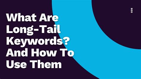 What Are Long Tail Keywords And How To Use Them Common Ground