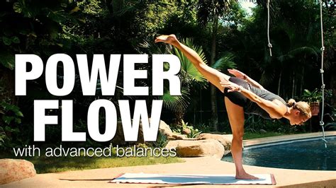 Power Flow With Advanced Balances Yoga Class Five Parks Yoga Youtube