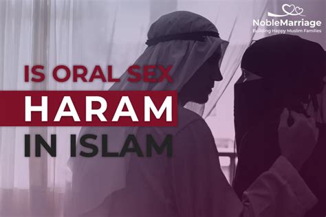Is Oral Sex Haram In Islam Sexuality In Islam