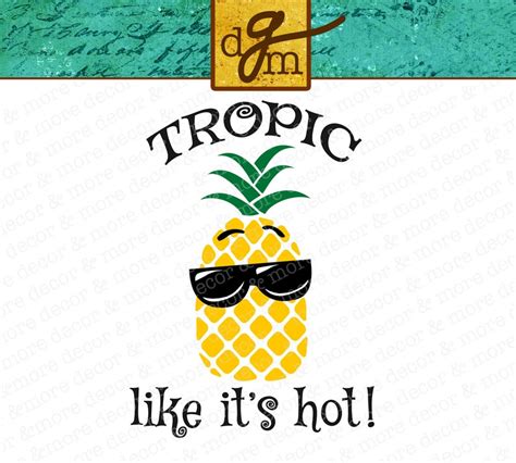 Tropic Like Its Hot Svg File Beach Svg File Pineapple Svg File Etsy Uk