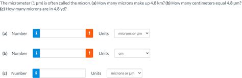 Solved The Micrometer 1 Um Is Often Called The Micron A