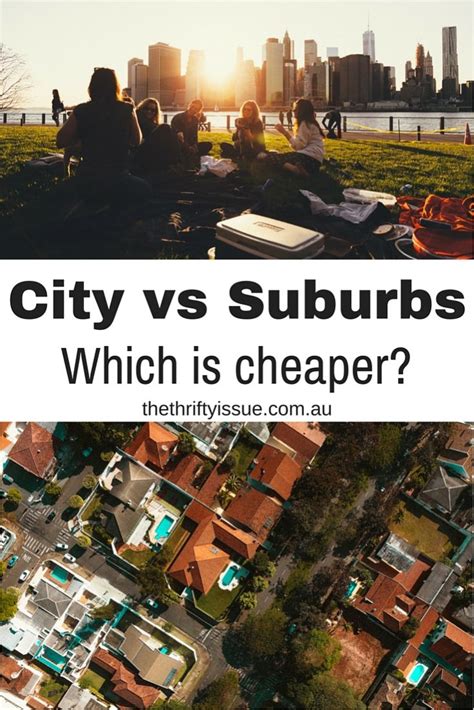 Whats Cheaper City Living Suburbs Or Country The Thrifty Issue
