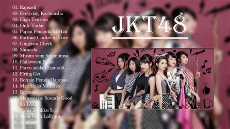 Kumpulan Lagu Terbaik JKT48 Musik Populer JKT48 Tanpa Iklan YouTube