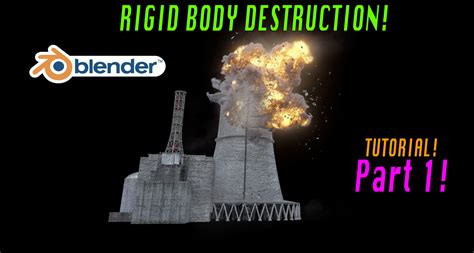 Blender 3d Destruction Tutorial Nuclear Power Plant Explosion Tutorial