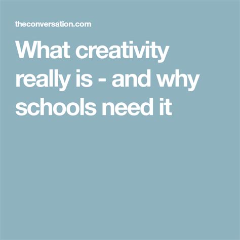 What Creativity Really Is And Why Schools Need It School Need This