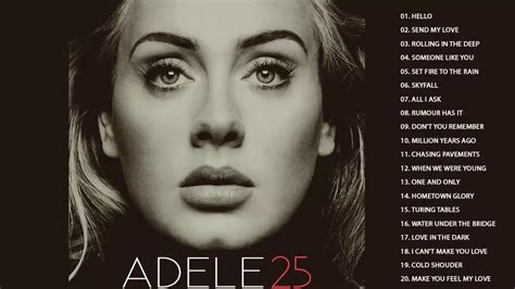 Adele 25 The Best Of Adele Adele Greatest Hits Full Albumhd