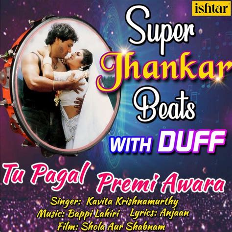 Tu Pagal Premi Awara Super Jhankar Beats With Duff From Shola Aur Shabnam Kavita