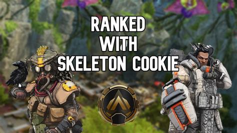 Ranked Games With Skeleton Cookie Apex Legends Highlights Youtube