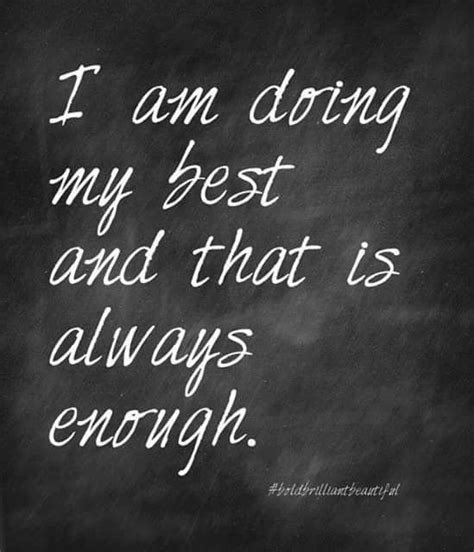 I Am Doing My Best Now Quotes Great Quotes Words Quotes Wise Words
